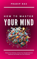 How To Master Your Mind