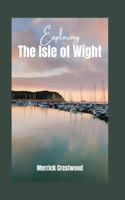 Exploring the Isle of Wight