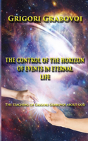 Control of the Horizon of Events in Eternal Life