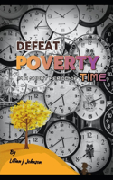 Defeat Poverty; in a short period of TIME