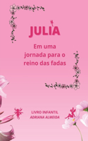 Julia em uma jornada para o reino das fadas