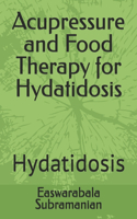 Acupressure and Food Therapy for Hydatidosis: Hydatidosis