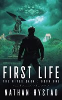 First Life (The River Saga Book One)