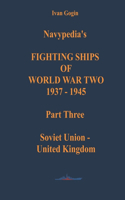 Navypedia's FIGHTING SHIPS OF WORLD WAR TWO 1937 - 1945. Part Three. Soviet Union - United Kingdom