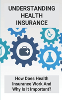 Understanding Health Insurance