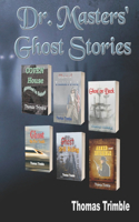 Dr. Masters' Ghost Stories