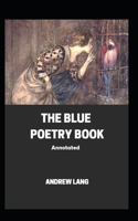 The Blue Poetry Book Annotated