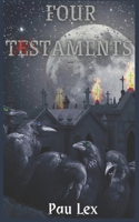 Four Testaments: (1 Four Testaments)
