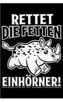 Rettet Die Fetten Einhörner!: Liniertes Notizbuch Din-A5 Heft für Notizen