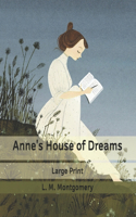 Anne's House of Dreams: Large Print