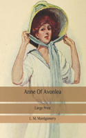 Anne Of Avonlea: Large Print