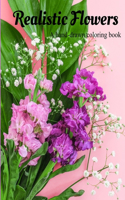 hand-drawn coloring book: Realistic Flowers