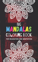Big Mandalas Coloring Book For Relaxation And Meditation