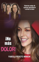 ¡No más dolor!