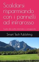 Scaldarsi risparmiando con i pannelli ad infrarosso