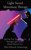 Light Sword Movement Therapy