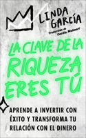 Wealth Warrior, the \ La Clave de la Riqueza Eres Tú