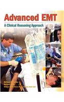 Advanced EMT: A Clinical-Reasoning Approach [With Access Code]