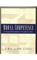 Moral Competence Integ App Study Ethics: An Integrated Approach to the Study of Ethics