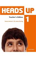 Heads Up 1: Teacher's Edition of the Student Book: (Heads Up 1)