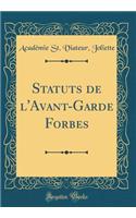 Statuts de l'Avant-Garde Forbes (Classic Reprint)