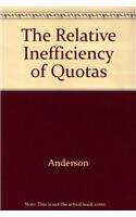 The Relative Inefficiency of Quotas