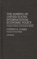 Making of United States International Economic Policy