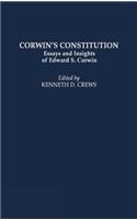 Corwin's Constitution: Essays and Insights of Edward S. Corwin