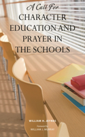 Call for Character Education and Prayer in the Schools