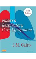 Mosby's Respiratory Care Equipment - E-Book: Mosby's Respiratory Care Equipment - E-Book