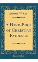 A Hand-Book of Christian Evidence (Classic Reprint)