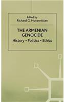 The Armenian Genocide: History, Politics, Ethics