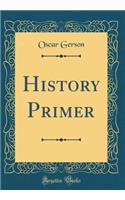 History Primer (Classic Reprint)