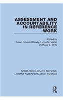 Assessment and Accountability in Reference Work: (Routledge Library Editions: Library and Information Science)