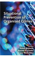 Situational Prevention of Organised Crimes