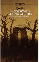 The Sorrows of Young Werther and Selected Writings (Signet classics)