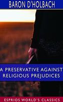 Preservative Against Religious Prejudices (Esprios Classics): Letters to Eugenia