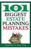 The 101 Biggest Estate Planning Mistakes