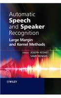 Automatic Speech and Speaker Recognition: Large Margin and Kernel Methods