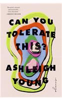 Can You Tolerate This?: Essays