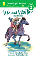 Iris and Walter: True Friends: True Friends