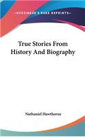 True Stories From History And Biography