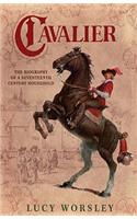 Cavalier: A Tale of Chivalry, Passion and Great Houses