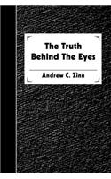 Truth Behind The Eyes