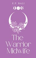 The Warrior Midwife (Pastel Edition)