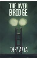 The Over Bridge