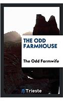 The odd farmhouse
