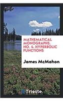 Mathematical monographs. No. 4. Hyperbolic Functions