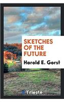 Sketches of the Future