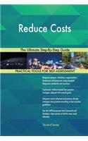 Reduce Costs The Ultimate Step-By-Step Guide